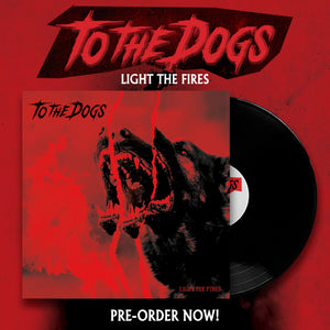 To the Dogs vinyl preorder on Bandcamp!