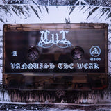 Cut - "Vanquish The Weak" Cassette + Slipcase