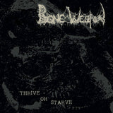 Bone Weapon - "Thrive or Starve" CD