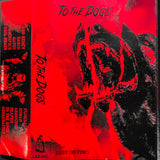 To the Dogs - "Light the Fires" Cassette